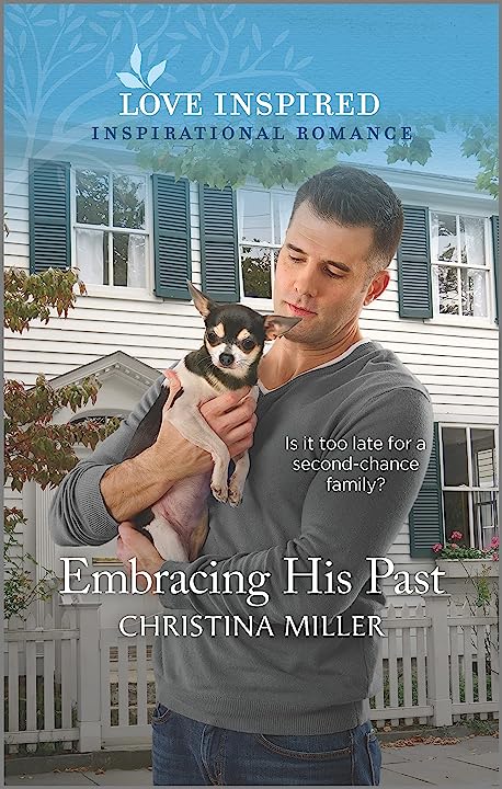 Embracing His Past: An Uplifting Inspirational Romance